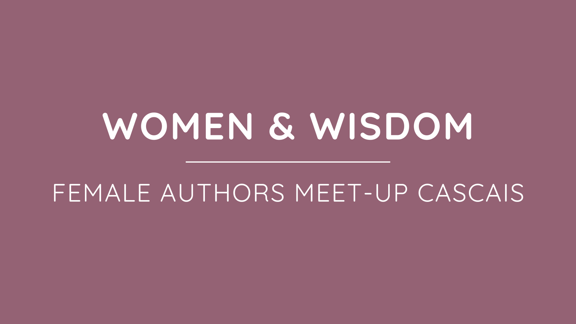 Women & Wisdom Female Authors Meet Up Cascais Portugal